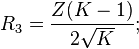 R_3=\frac{Z(K-1)}{2\sqrt{K}};