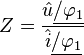 Z=\frac{\hat u\underline{/\varphi_1}}{\hat i\underline{/\varphi_1}}