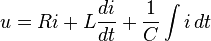 u = Ri+L\frac{di}{dt}+\frac{1}{C}\int{i\, dt}