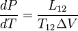 \frac{dP}{dT}=\frac{L_{12}}{T_{12}\Delta V}