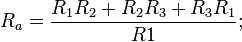 R_a=\frac{R_1R_2+R_2R_3+R_3R_1}{R1};
