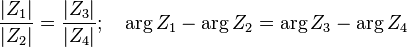 \frac{|Z_1|}{|Z_2|}=\frac{|Z_3|}{|Z_4|};\quad \arg Z_1-\arg Z_2 = \arg Z_3-\arg Z_4\,