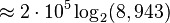 \approx 2\cdot 10^5 \log_2(8,943)