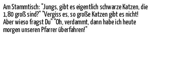 Alkohol und Nikotin rafft die halbe Menschheit hin - aber ohne Bier und Rauch.